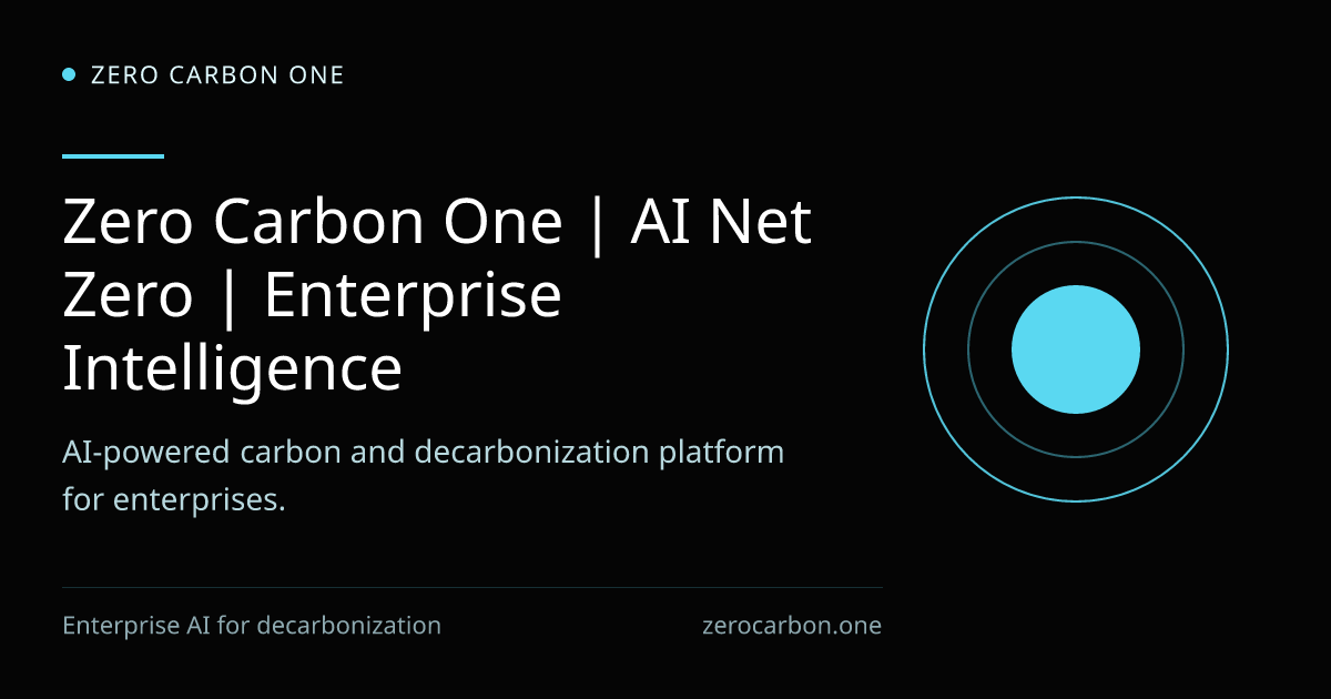 Zero Carbon One | AI Net Zero | Enterprise Intelligence